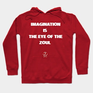 imagination is the eye of the zoul Hoodie